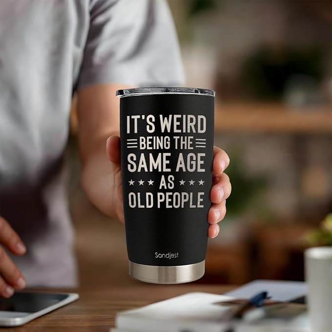 SANDJEST Funny Tumbler 20oz, Stainless Steel Travel Cup with Lid, It's Weird Being the Same Age as Old People Insulated Coffee Mug, Funny Gifts for Men Friends Dad Grandfather on Birthday Christmas