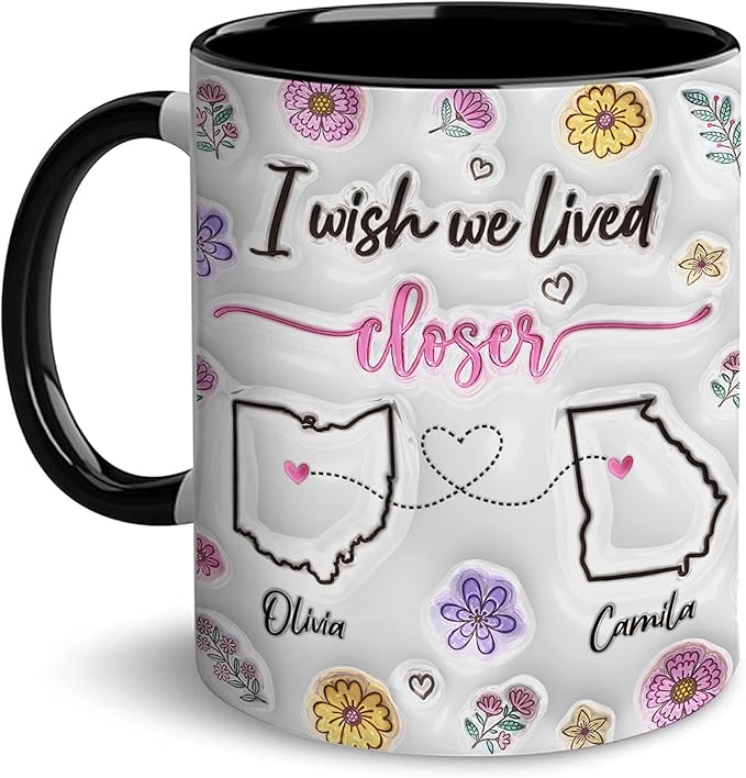 Personalized I Wish We Lived Closer Mug, Custom State To State Mugs With Name, Floral Decorations Cup, Mugs Gifts For Sisters Friends, Mug Gifts For Mother From Son Daughter