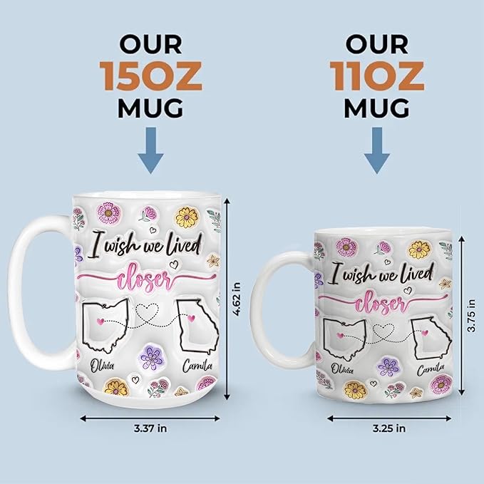 Personalized I Wish We Lived Closer Mug, Custom State To State Mugs With Name, Floral Decorations Cup, Mugs Gifts For Sisters Friends, Mug Gifts For Mother From Son Daughter