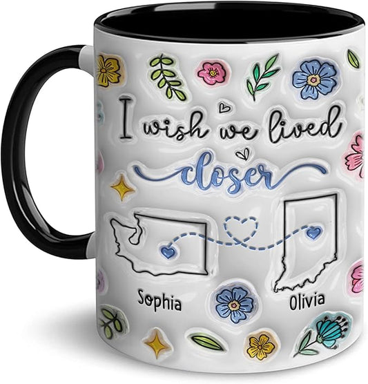I Wish We Lived Closer Tumbler, Personalized 3D Inflated Effect Mugs Long Distance Friendship Gift, Custom State To State Mug, Going Away Gifts For Sister Best Friend Women
