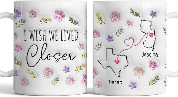 Personalized I Wish We Lived Closer Mug, I Miss Your Face Coffee Mug, Custom State To State Mugs With Name, Floral Decorations Mug Gift, Gifts For Friends, Gifts For Mother From Son Daughter