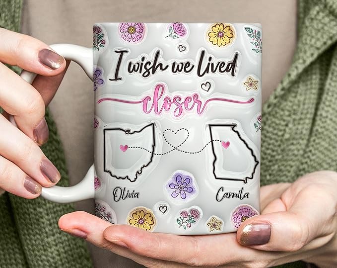 Personalized I Wish We Lived Closer Mug, Custom State To State Mugs With Name, Floral Decorations Cup, Mugs Gifts For Sisters Friends, Mug Gifts For Mother From Son Daughter
