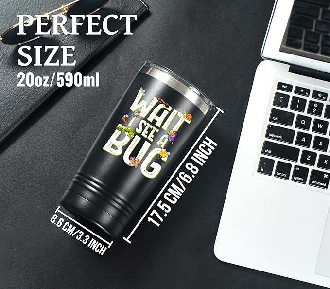 Entomology Gifts for Men and Women, Gifts on National Insect Appreciation Day, Birthday and Christmas, 20 oz Insulated Stainless Steel Tumbler - WAIT I SEE A BUG