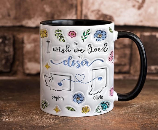 I Wish We Lived Closer Tumbler, Personalized 3D Inflated Effect Mugs Long Distance Friendship Gift, Custom State To State Mug, Going Away Gifts For Sister Best Friend Women