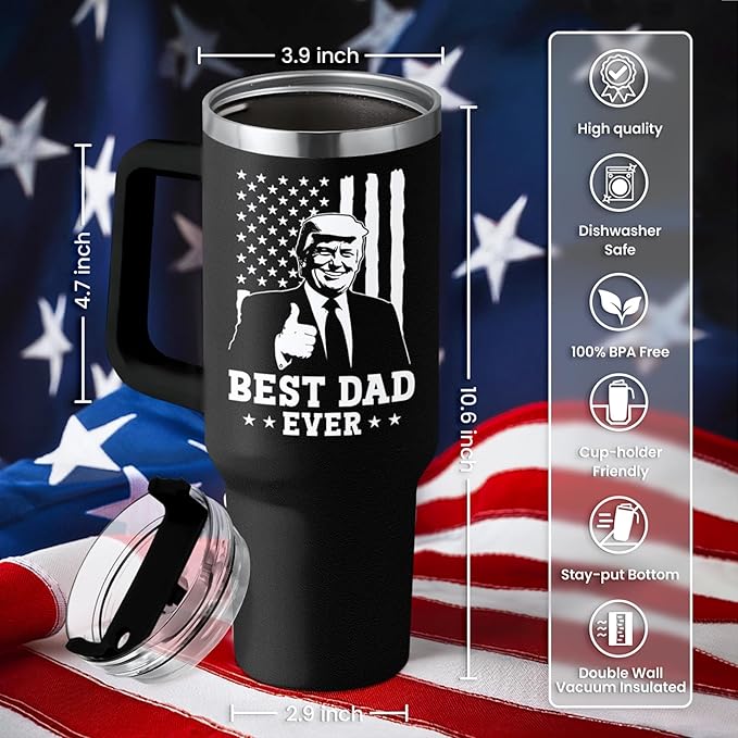 wowcugi Best Dad Ever Tumbler with Handle 40oz, Trump Dad Gifts for Birthday Christmas Fathers Day, Gift for Dads from Daughter Son