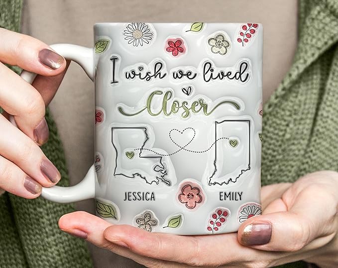 I Wish We Lived Closer 3D Inflated Effect Printed Coffee Mug, Long Distance Friendship Gifts For Women, Custom State To State Mug Christmas Birthday Gifts For Sister Best Friend Mom Nana Moving Away